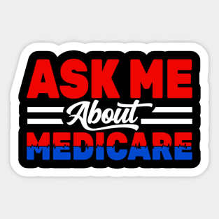 Ask Me About Medicare Health Insurance Sales Agent usa Flag Sticker